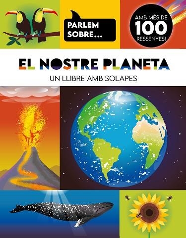 PARLEM SOBRE... EL NOSTRE PLANETA | 9788410516960 | AA.DD. | Llibreria Drac - Librería de Olot | Comprar libros en catalán y castellano online