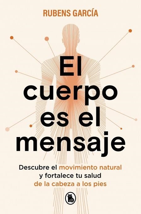 CUERPO ES EL MENSAJE, EL | 9788402430342 | GARCÍA, RUBENS (@RMOTIONCOACH) | Llibreria Drac - Llibreria d'Olot | Comprar llibres en català i castellà online