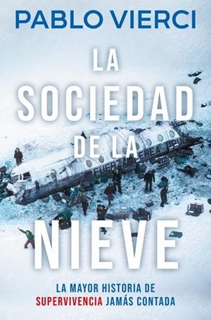 SOCIEDAD DE LA NIEVE, LA | 9788466387545 | VIERCI, PABLO | Llibreria Drac - Librería de Olot | Comprar libros en catalán y castellano online