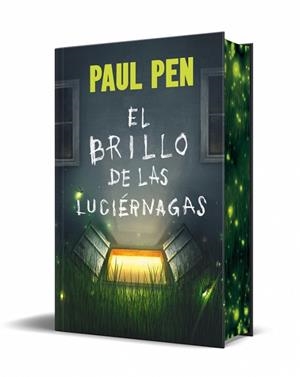BRILLO DE LAS LUCIÉRNAGAS, EL (EDICIÓN ESPECIAL LIMITADA) | 9788466387897 | PEN, PAUL | Llibreria Drac - Llibreria d'Olot | Comprar llibres en català i castellà online