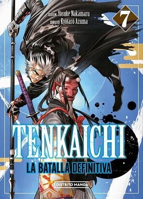 TENKAICHI: LA BATALLA DEFINITIVA 7 (TENKAICHI: LA BATALLA DEFINITIVA 7) | 9788419819895 | NAKAMARU, YOSUKE; AZUMA, KYÔTARÔ | Llibreria Drac - Llibreria d'Olot | Comprar llibres en català i castellà online