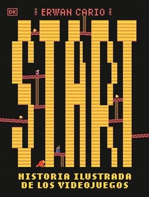 START! HISTORIA ILUSTRADA DE LOS VIDEOJUEGOS | 9780241779699 | CARIO, ERWAN | Llibreria Drac - Librería de Olot | Comprar libros en catalán y castellano online