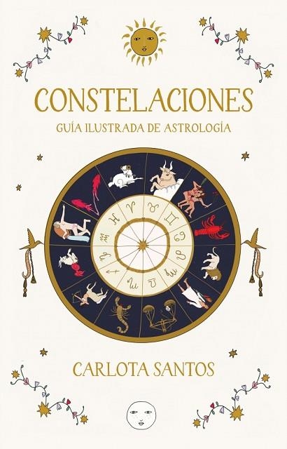 CONSTELACIONES. GUÍA ILUSTRADA DE ASTROLOGÍA | 9788466683562 | SANTOS, CARLOTA | Llibreria Drac - Llibreria d'Olot | Comprar llibres en català i castellà online
