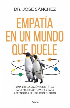 EMPATÍA EN UN MUNDO QUE DUELE | 9788425370885 | SÁNCHEZ GARCÍA, DR. JOSE | Llibreria Drac - Llibreria d'Olot | Comprar llibres en català i castellà online