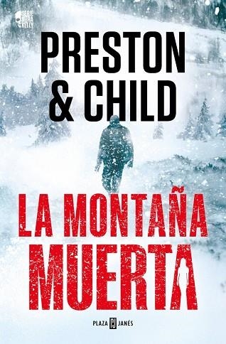 MONTAÑA MUERTA, LA (NORA KELLY 4) | 9788401036934 | PRESTON, DOUGLAS; CHILD, LINCOLN | Llibreria Drac - Llibreria d'Olot | Comprar llibres en català i castellà online