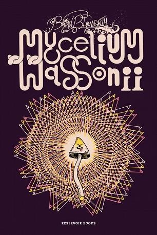 MYCELIUM WASSONII | 9788410352278 | BLOMERTH, BRIAN | Llibreria Drac - Librería de Olot | Comprar libros en catalán y castellano online