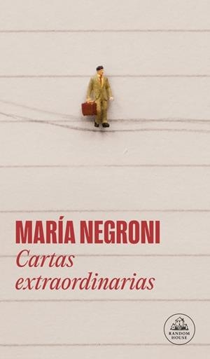 CARTAS EXTRAORDINARIAS | 9788439746638 | NEGRONI, MARÍA | Llibreria Drac - Llibreria d'Olot | Comprar llibres en català i castellà online