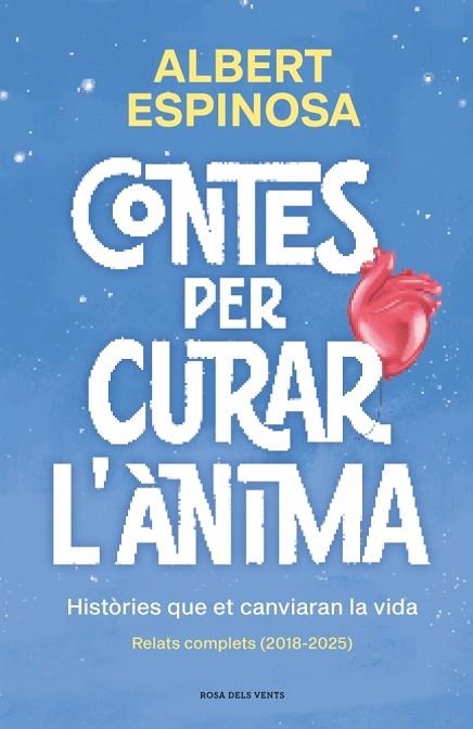 CONTES PER CURAR L'ÀNIMA. HISTÒRIES QUE ET CANVIARAN LA VIDA | 9791387653057 | ESPINOSA, ALBERT | Llibreria Drac - Llibreria d'Olot | Comprar llibres en català i castellà online