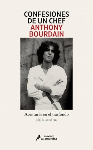 CONFESIONES DE UN CHEF | 9791387640576 | BOURDAIN, ANTHONY | Llibreria Drac - Llibreria d'Olot | Comprar llibres en català i castellà online