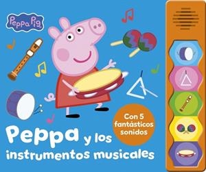 PEPPA Y LOS INSTRUMENTOS MUSICALES (PEPPA PIG. LIBRO CON SONIDOS) | 9788448871697 | HASBRO | Llibreria Drac - Llibreria d'Olot | Comprar llibres en català i castellà online