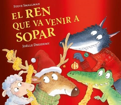 REN QUE VA VENIR A SOPAR, EL (L'OVELLETA QUE VA VENIR A SOPAR) | 9788448871246 | SMALLMAN, STEVE | Llibreria Drac - Llibreria d'Olot | Comprar llibres en català i castellà online