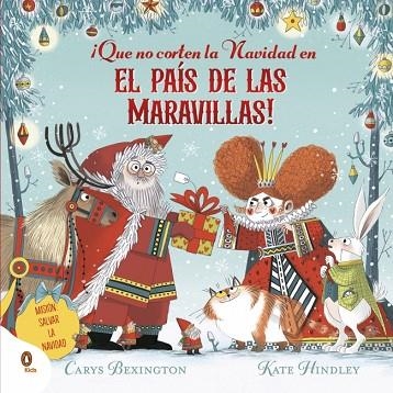 ¡QUE NO CORTEN LA NAVIDAD EN EL PAÍS DE LAS MARAVILLAS! | 9788410318182 | BEXINGTON, CARYS | Llibreria Drac - Llibreria d'Olot | Comprar llibres en català i castellà online