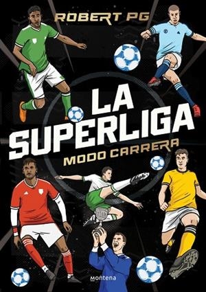 SUPERLIGA, LA. MODO CARRERA | 9788410298262 | PG, ROBERT | Llibreria Drac - Llibreria d'Olot | Comprar llibres en català i castellà online