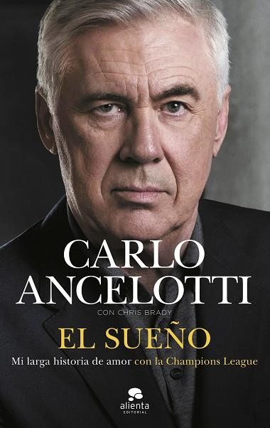 SUEÑO, EL | 9788413444680 | ANCELOTTI, CARLO | Llibreria Drac - Librería de Olot | Comprar libros en catalán y castellano online