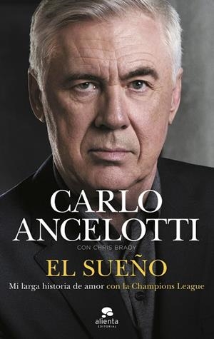 SUEÑO, EL | 9788413444680 | ANCELOTTI, CARLO | Llibreria Drac - Llibreria d'Olot | Comprar llibres en català i castellà online