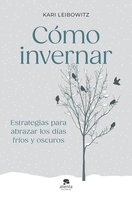 CÓMO INVERNAR | 9788413444727 | LEIBOWITZ, KARI | Llibreria Drac - Librería de Olot | Comprar libros en catalán y castellano online