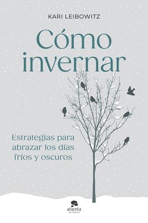 CÓMO INVERNAR | 9788413444727 | LEIBOWITZ, KARI | Llibreria Drac - Llibreria d'Olot | Comprar llibres en català i castellà online