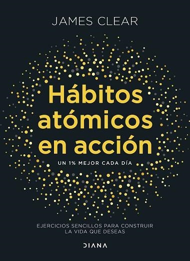 HÁBITOS ATÓMICOS EN ACCIÓN | 9788411193016 | CLEAR, JAMES | Llibreria Drac - Librería de Olot | Comprar libros en catalán y castellano online