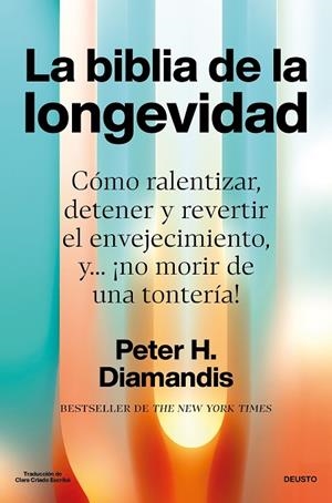 BIBLIA DE LA LONGEVIDAD, LA | 9788423439799 | DIAMANDIS, PETER | Llibreria Drac - Llibreria d'Olot | Comprar llibres en català i castellà online