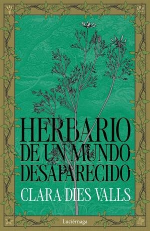 HERBARIO DE UN MUNDO DESAPARECIDO | 9791387667269 | DIES VALLS, CLARA | Llibreria Drac - Librería de Olot | Comprar libros en catalán y castellano online