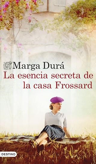 ESENCIA SECRETA DE LA CASA FROSSARD, LA | 9788423368754 | DURÁ, MARGA | Llibreria Drac - Llibreria d'Olot | Comprar llibres en català i castellà online