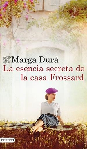 ESENCIA SECRETA DE LA CASA FROSSARD, LA | 9788423368754 | DURÁ, MARGA | Llibreria Drac - Llibreria d'Olot | Comprar llibres en català i castellà online