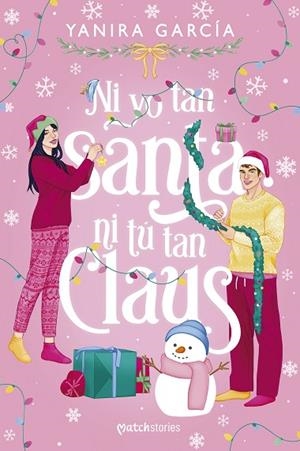 NI YO TAN SANTA NI TÚ TAN CLAUS | 9788408310907 | GARCÍA, YANIRA | Llibreria Drac - Llibreria d'Olot | Comprar llibres en català i castellà online