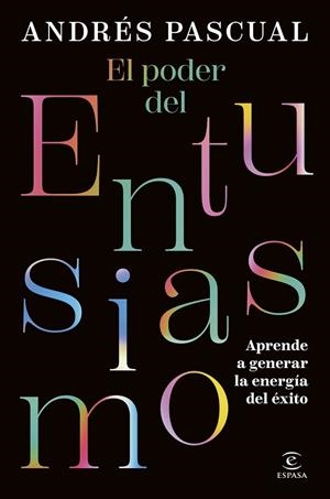 PODER DEL ENTUSIASMO, EL | 9788467079425 | PASCUAL, ANDRÉS | Llibreria Drac - Llibreria d'Olot | Comprar llibres en català i castellà online