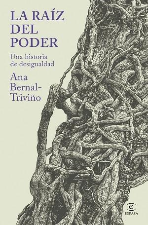 RAÍZ DEL PODER, LA | 9788467079395 | BERNAL-TRIVIÑO, ANA | Llibreria Drac - Librería de Olot | Comprar libros en catalán y castellano online