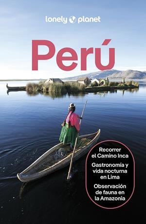 PERÚ 2025 (LONELY PLANET) | 9788408307228 | SAINSBURY, BRENDAN; WATERSON, LUKE; EGERTON, ALEX; DIFO, HARMONY | Llibreria Drac - Librería de Olot | Comprar libros en catalán y castellano online