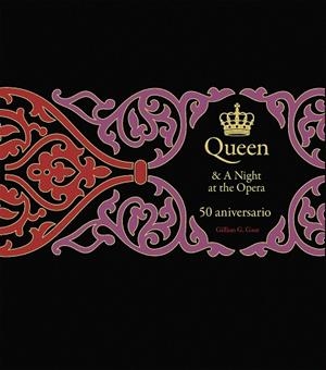 QUEEN & A NIGHT AT THE OPERA. 50 ANIVERSARIO | 9788448043704 | GAAR, GILLIAN G. | Llibreria Drac - Librería de Olot | Comprar libros en catalán y castellano online
