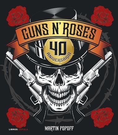 GUNS N' ROSES. 40 ANIVERSARIO | 9788448043469 | POPOFF, MARTIN | Llibreria Drac - Llibreria d'Olot | Comprar llibres en català i castellà online