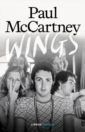 WINGS | 9788448045364 | MCCARTNEY, PAUL | Llibreria Drac - Librería de Olot | Comprar libros en catalán y castellano online