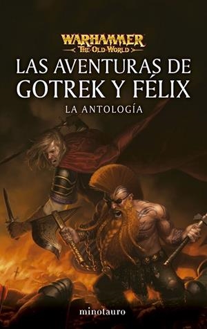 WARHAMMER LAS AVENTURAS DE GOTREK Y FÉLIX: LA ANTOLOGÍA | 9788445019023 | AA.DD. | Llibreria Drac - Llibreria d'Olot | Comprar llibres en català i castellà online
