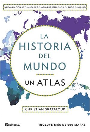 HISTORIA DEL MUNDO, LA. UN ATLAS (EDICIÓN AMPLIADA) | 9788411004305 | GRATALOUP, CHRISTIAN | Llibreria Drac - Llibreria d'Olot | Comprar llibres en català i castellà online