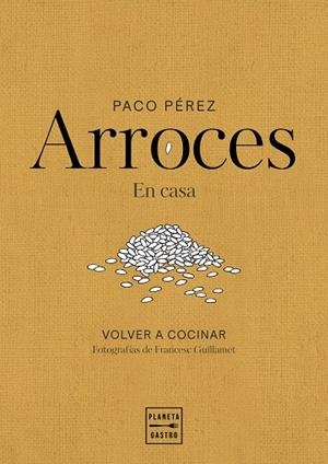 ARROCES | 9788408311102 | PÉREZ, PACO | Llibreria Drac - Llibreria d'Olot | Comprar llibres en català i castellà online