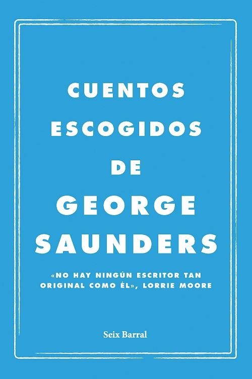 CUENTOS ESCOGIDOS | 9788432249143 | SAUNDERS, GEORGE | Llibreria Drac - Llibreria d'Olot | Comprar llibres en català i castellà online