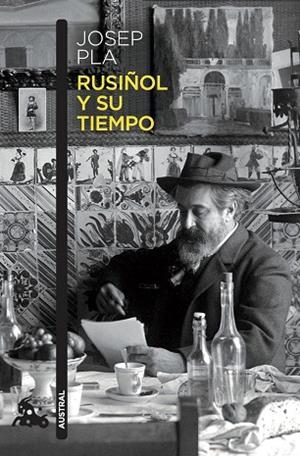 RUSIÑOL Y SU TIEMPO | 9788423368877 | PLA, JOSEP | Llibreria Drac - Llibreria d'Olot | Comprar llibres en català i castellà online