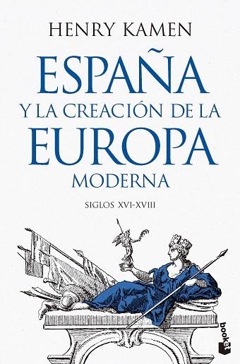 ESPAÑA Y LA CREACIÓN DE LA EUROPA MODERNA | 9788467079364 | KAMEN, HENRY | Llibreria Drac - Llibreria d'Olot | Comprar llibres en català i castellà online
