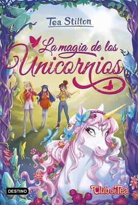 MAGIA DE LOS UNICORNIOS, LA (TEA STILTON ESPECIAL UNICORNIOS 1) | 9788408308959 | STILTON, TEA | Llibreria Drac - Llibreria d'Olot | Comprar llibres en català i castellà online
