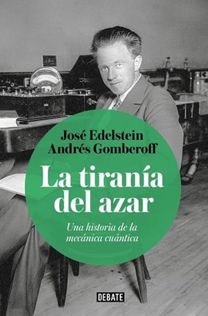TIRANÍA DEL AZAR, LA | 9788410433656 | EDELSTEIN, JOSÉ; GOMBEROFF, ANDRÉS | Llibreria Drac - Llibreria d'Olot | Comprar llibres en català i castellà online