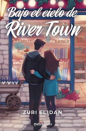 BAJO EL CIELO DE RIVER TOWN | 9788408310839 | ELIDAN, ZURI | Llibreria Drac - Llibreria d'Olot | Comprar llibres en català i castellà online