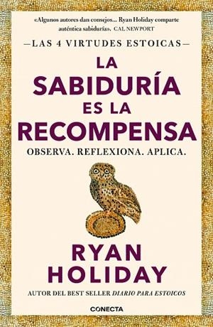 SABIDURÍA ES LA RECOMPENSA, LA (LAS 4 VIRTUDES ESTOICAS 4) | 9788418053733 | HOLIDAY, RYAN | Llibreria Drac - Librería de Olot | Comprar libros en catalán y castellano online