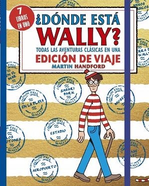 ¿DÓNDE ESTÁ WALLY? TODAS LAS AVENTURAS CLÁSICAS DE WALLY EN UNA EDICIÓN DE VIAJE | 9788410269910 | HANDFORD, MARTIN | Llibreria Drac - Llibreria d'Olot | Comprar llibres en català i castellà online