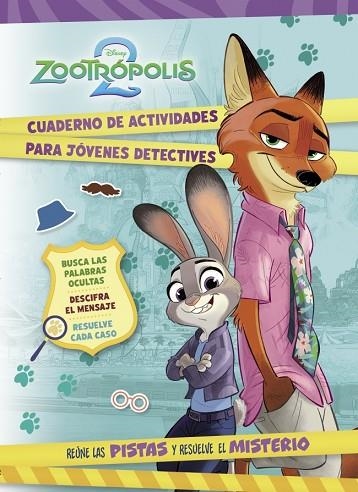 ZOOTRÓPOLIS 2. CUADERNO DE ACTIVIDADES PARA JÓVENES DETECTIVES | 9788419487537 | DISNEY | Llibreria Drac - Librería de Olot | Comprar libros en catalán y castellano online