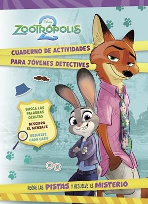 ZOOTRÓPOLIS 2. CUADERNO DE ACTIVIDADES PARA JÓVENES DETECTIVES | 9788419487537 | DISNEY | Llibreria Drac - Llibreria d'Olot | Comprar llibres en català i castellà online