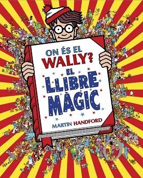 ON ÉS EL WALLY? EL LLIBRE MÀGIC (ON ÉS EL WALLY? 5) | 9788410269897 | HANDFORD, MARTIN | Llibreria Drac - Llibreria d'Olot | Comprar llibres en català i castellà online