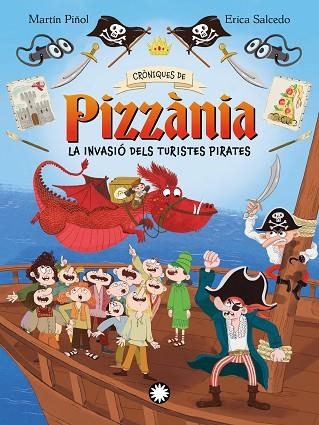 INVASIÓ DELS TURISTES PIRATES, LA (CRÒNIQUES DE PIZZÀNIA 3) | 9788410090873 | MARTÍN PIÑOL, JOAN ANTONI | Llibreria Drac - Librería de Olot | Comprar libros en catalán y castellano online