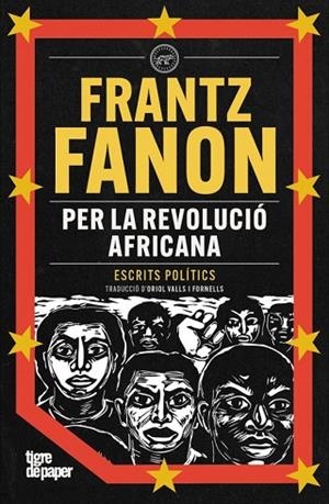 PER LA REVOLUCIO AFRICANA | 9791387645007 | FANON, FRANTZ | Llibreria Drac - Llibreria d'Olot | Comprar llibres en català i castellà online