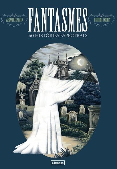 FANTASMES. 60 HISTÒRIES ESPECTRALS | 9791399049633 | GALAND, ALEXANDRE | Llibreria Drac - Llibreria d'Olot | Comprar llibres en català i castellà online